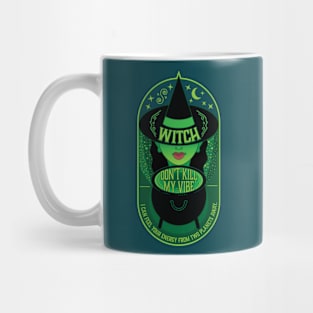 Witch, Don't Kill My Vibe Mug